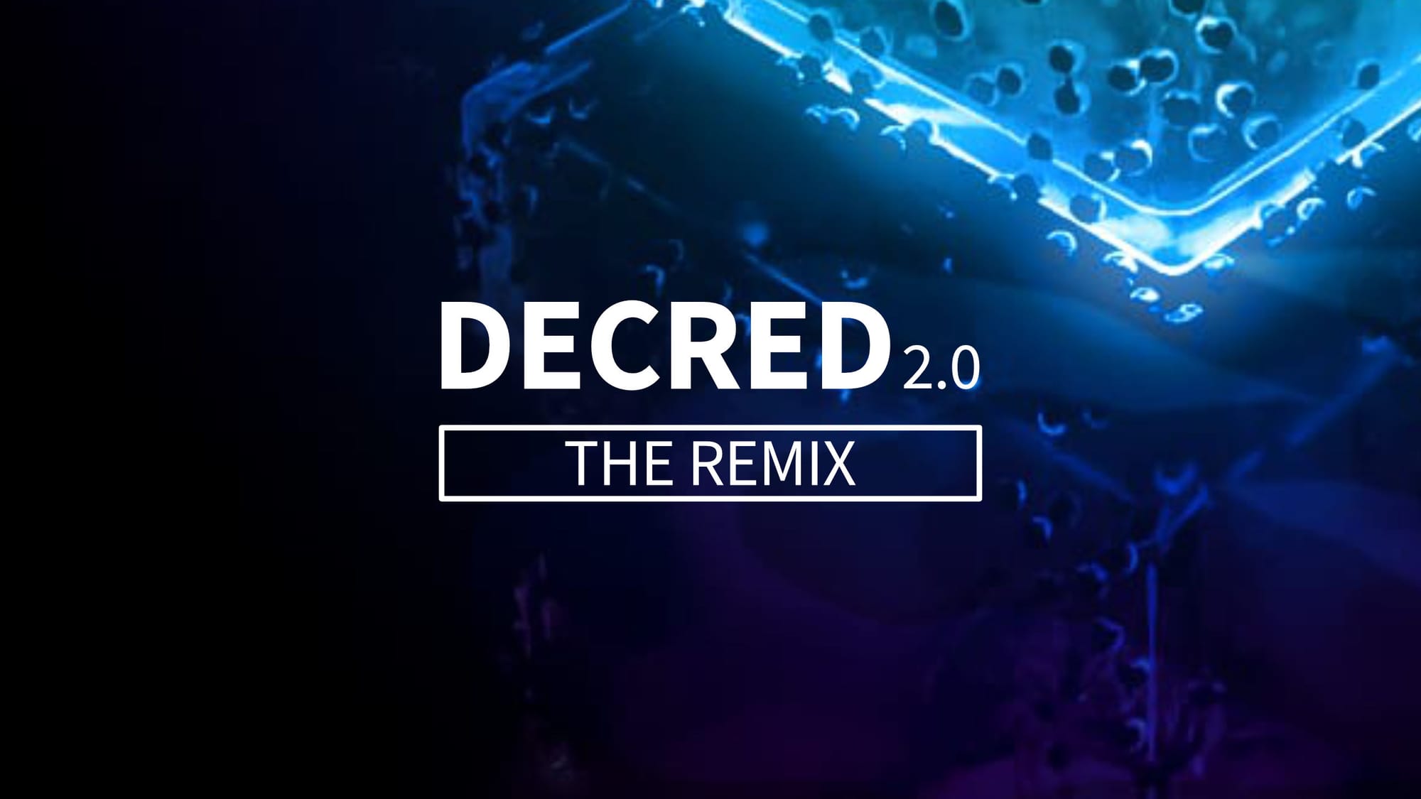 Decred 2.0 - A new level for decentralised networks