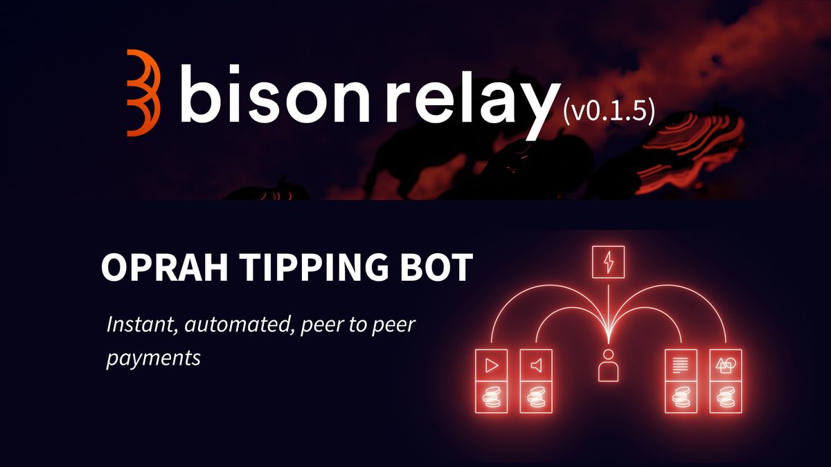 Oprah Tipping Bot - BisonRelay