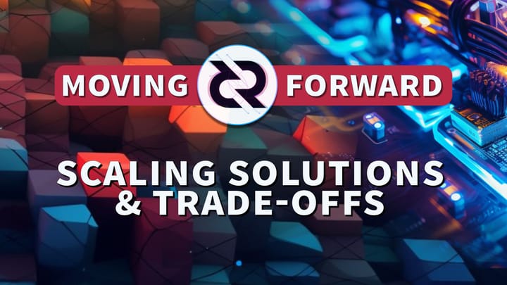 Blockchain Scaling Solutions & Trade-offs